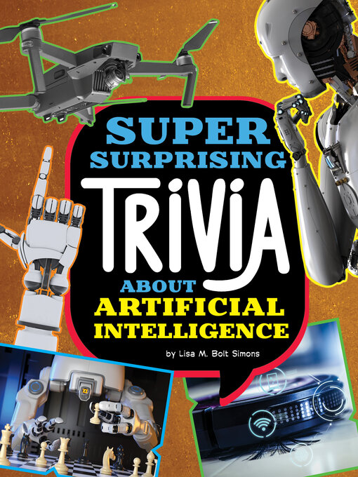 Title details for Super Surprising Trivia About Artificial Intelligence by Lisa M. Bolt Simons - Wait list
